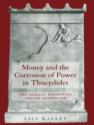 cover image of Money and the Corrosion of Power in Thucydides